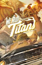 We Ride Titans : The Complete Series