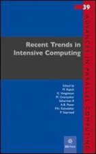 RECENT TRENDS IN INTENSIVE COMPUTING