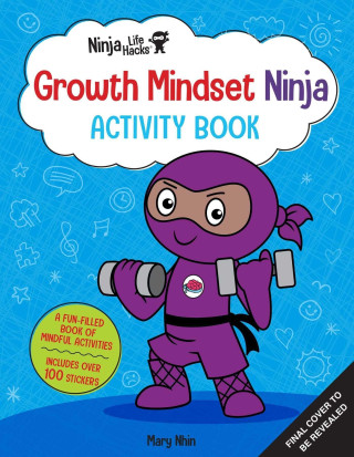 Ninja Life Hacks: Growth Mindset Ninja Activity Book