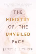 Ministry of the Unveiled Face