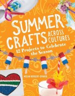 Summer Crafts Across Cultures: 12 Projects to Celebrate the Season