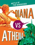 Diana vs. Athena: Battle of the Goddesses