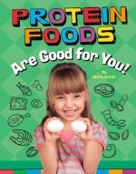 Protein Foods Are Good for You!