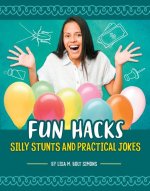 Fun Hacks: Silly Stunts and Practical Jokes