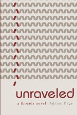 unraveled