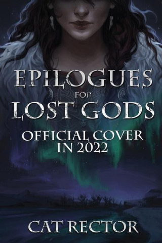Epilogues for Lost Gods