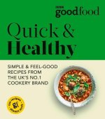 Good Food: Quick & Healthy