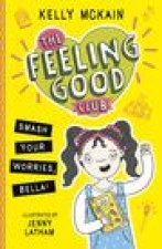 Feeling Good Club: Smash Your Worries, Bella!