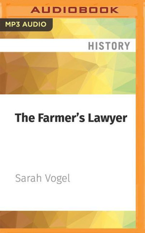 The Farmer's Lawyer: The North Dakota Nine and the Fight to Save the Family Farm