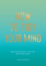 How to Tidy Your Mind