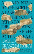 Mountain to the North, A Lake to The South, Paths to the West, A River to the East