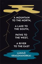 A MOUNTAIN TO THE NORTH A LAKE TO THE