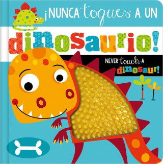?Nunca Toques a Un Dinosaurio! / Never Touch a Dinosaur!
