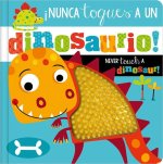 ?Nunca Toques a Un Dinosaurio! / Never Touch a Dinosaur!