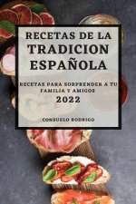Recetas de la Tradicion Espanola 2022