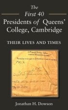 First 40 Presidents of Queens' College Cambridge