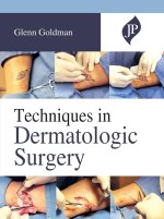 Techniques in Dermatologic Surgery