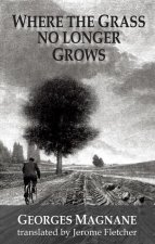 Where the Grass no longer Grows