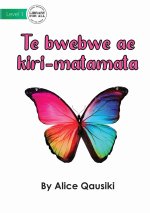 Colourful Butterfly - Te bwebwe ae kiri-matamata
