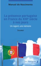 La présence portugaise en France du  XIII ème siècle à nos jours