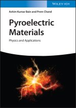 Pyroelectric Materials - Physics and Applications