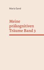 Meine prakognitiven Traume Band 3