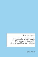 Comprendre les enjeux du developpement durable dans le monde rural au Sahel