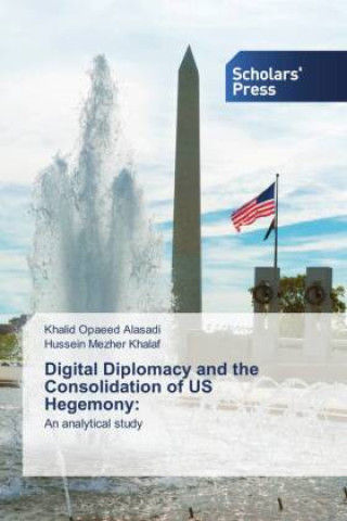 Digital Diplomacy and the Consolidation of US Hegemony: