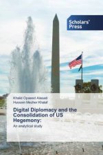 Digital Diplomacy and the Consolidation of US Hegemony: