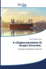 vilagkereskedelem fő tengeri utvonalai,