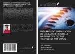 DESARROLLO Y OPTIMIZACIÓN DE LOS PARÁMETROS DE LA MÁQUINA DE CORTE DE TRIÁNGULOS POR CU?AS