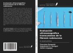 Evaluación ultrasonográfica transcutánea de la fibrosis submucosa