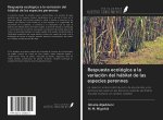 Respuesta ecológica a la variación del hábitat de las especies perennes