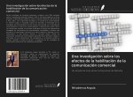 Una investigación sobre los efectos de la habilitación de la comunicación comercial