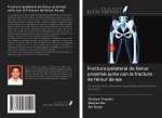 Fractura ipsilateral de fémur proximal junto con la fractura de fémur de eje