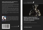 NUEVA CAPACITACIÓN Y GESTIÓN DE LA SEGURIDAD PRIVADA MUNDIAL