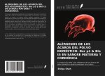 ALÉRGENOS DE LOS ÁCAROS DEL POLVO DOMÉSTICO: Der p1 & Blo t5 EN SANGRE MATERNA Y CORDÓNICA