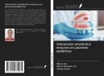 Intervención ortodóntica temprana en pacientes pediátricos