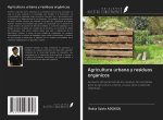 Agricultura urbana y residuos orgánicos