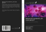 Película de la pandemia. ?Un nuevo género?