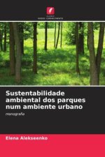 Sustentabilidade ambiental dos parques num ambiente urbano