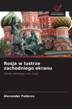 Rosja w lustrze zachodniego ekranu