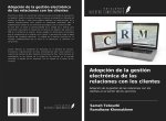 Adopción de la gestión electrónica de las relaciones con los clientes