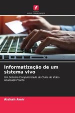 Informatizaç?o de um sistema vivo