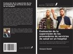 Evaluación de la supervisión de los proveedores de servicios de salud en un hospital