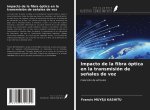 Impacto de la fibra óptica en la transmisión de se?ales de voz