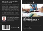 Aplicación de herramientas TIC en la ense?anza primaria
