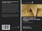 LIBRO DE MANO DE DISE?O BÁSICO DE TEJIDO Y PUNTO