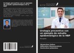 Urología preventiva con un ejemplo de estudio epidemiológico de la HBP