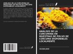 ANÁLISIS DE LA CURCUMINA EN MUESTRAS DE POLVO DE CÚRCUMA DISPONIBLES LOCALMENTE